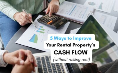 5 Ways to Improve Your Rental Property’s Cash Flow (Without Raising Rent)